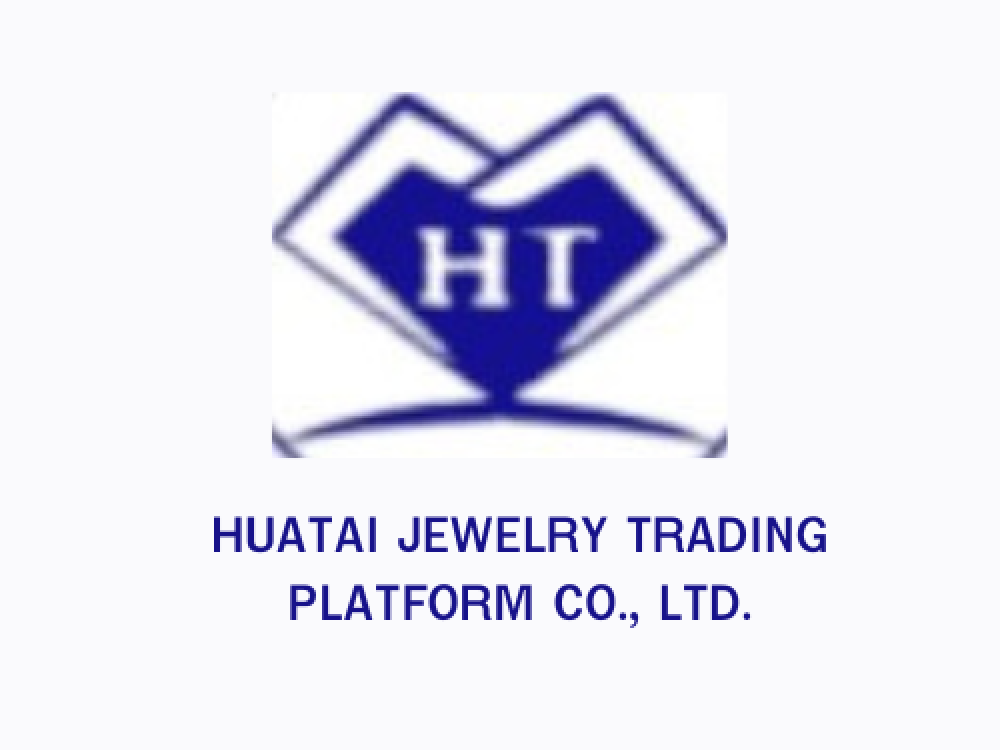 HUATAI JEWELRY TRADING PLATFORM CO., LTD.