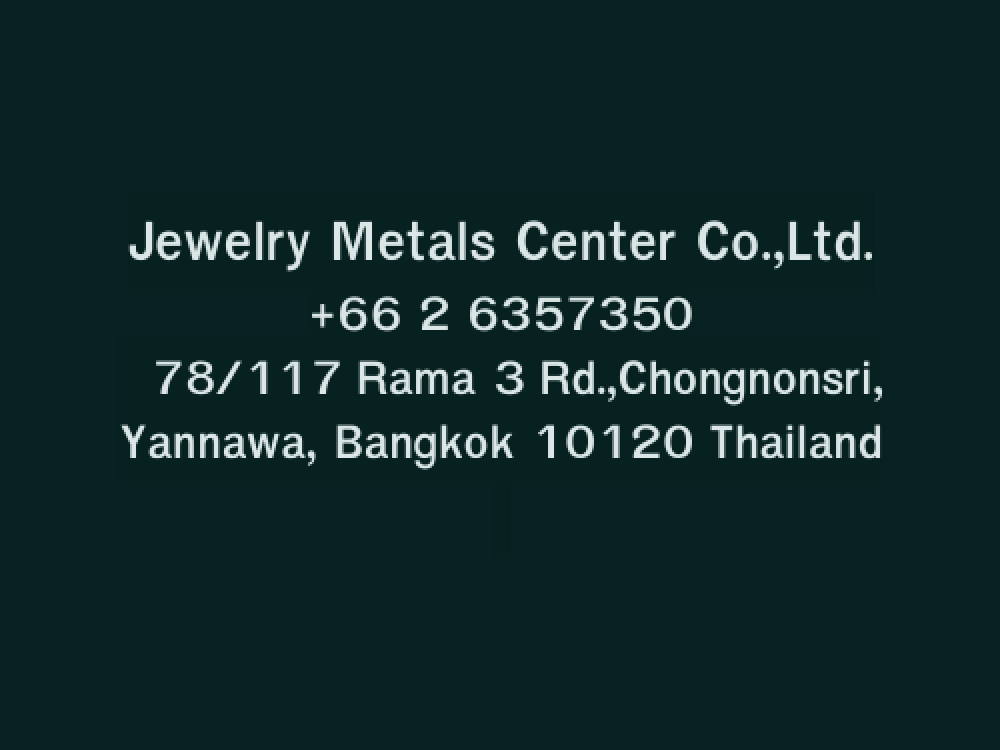 Jewelry Metals Center Co.,Ltd.